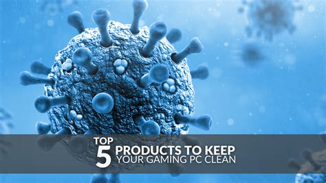 The Top 5 Products To Keep Your Gaming PC Clean | Overclockers UK