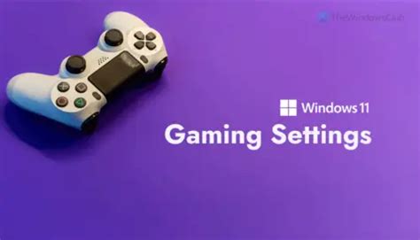 Best Windows 11 Gaming Settings - All you need to know
