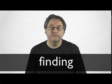 FINDING definition and meaning | Collins English Dictionary