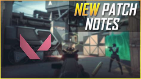 Valorant: NEW Patch Notes - Analyzing the Changes and the Impact they ...
