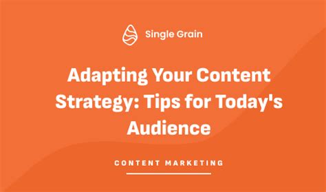 Content Strategy Tips: Adapting for Today's Audience Needs