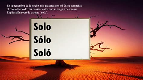 ¿Cómo se escribe solo? ¿Sólo o soló?