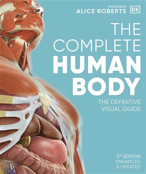 The Complete Human Body: The Definitive Visual Guide (DK Human Body ...