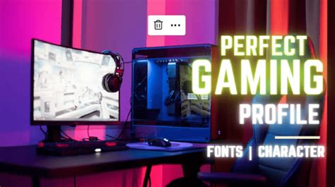 Crafting the Perfect Gaming Profile with Unique Fonts and Characters
