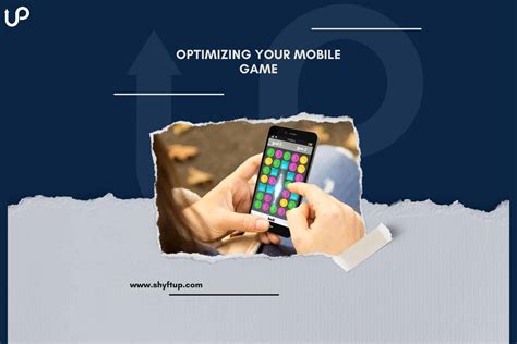 Optimizing Your Mobile Game - ShyftUp