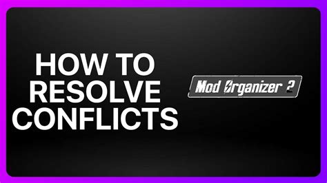 How To Resolve Conflicts Mod Organizer 2 Tutorial - YouTube