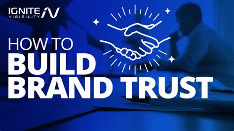 8 Ways to Build Brand Trust Through Marketing | Ignite Visibility
