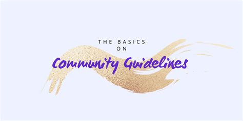 Community Guidelines - What You Need To Know