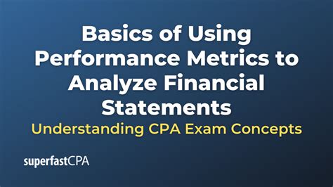 Basics of Using Performance Metrics to Analyze Financial Statements ...