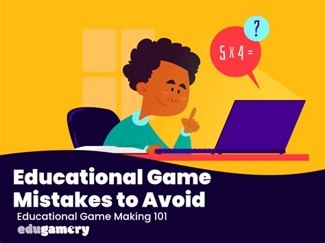 Educational Computer Game Making Mistakes - And How To Avoid Them ...