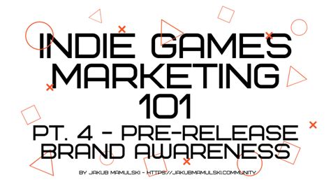 Indie Games Marketing 101 pt. 4 – Pre-Release Brand Awareness – Heaps ...