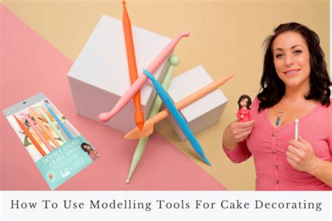How to Use Modelling Tools For Beginners - Tasteful Cakes By Christina ...