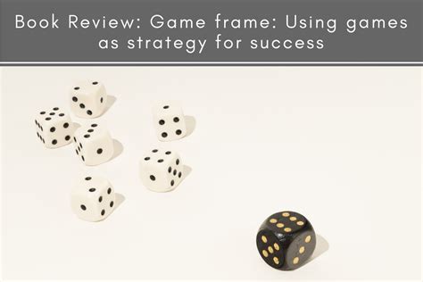 Book Review: Game Frame: Using Games as Strategy for Success | Tubarks ...