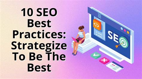 10 SEO Best Practices: Strategize To Be The Best - Building Your ...