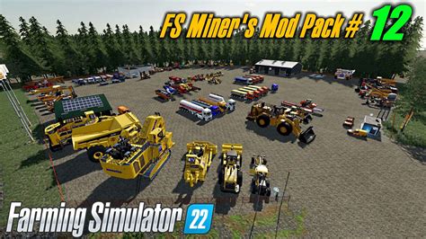 Miner's Mod Pack January-2023 FS22 Mod | Farming Simulator 22 Mod