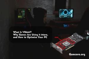 What Is VRAM? Why Games Are Using it More, and How to Optimize Your PC