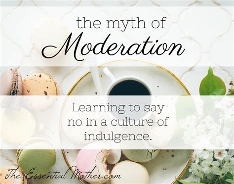 The Myth of Moderation: Learning to Say No in a Culture of Indulgence ...