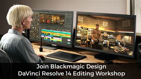Get Registered: DaVinci Resolve Editing Workshop by Blackmagic Design