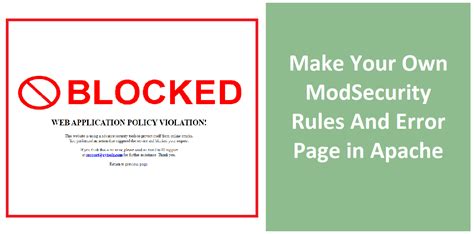 Make Your Own ModSecurity Rules and Error Page in Apache | Cytoolz.com