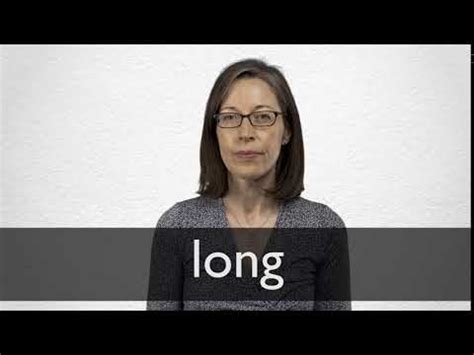 LONG definition and meaning | Collins English Dictionary