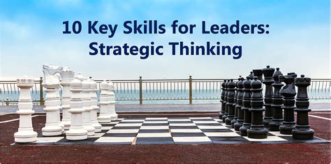 10 Key Skills for Leaders - Strategic Thinking