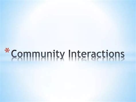 PPT - Community Interactions PowerPoint Presentation, free download ...