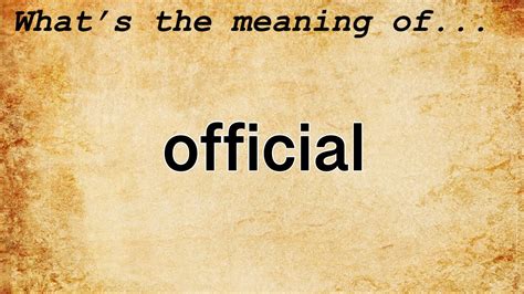 Official Meaning | Definition of Official - YouTube