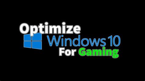 How to optimize Windows for max gaming FPS and reduce input lag?