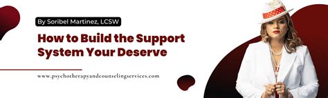 How to Build the Support System You Deserve