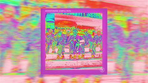 Oversaturated (Sample Pack) - Preview - YouTube
