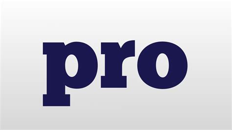 pro meaning and pronunciation - YouTube