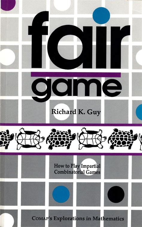 Fair Game: How to Play Impartial Combinatorial Games - COMAP