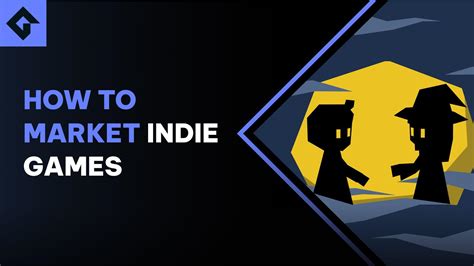 12 Key Steps To Market & Promote Your Indie Game | GameMaker