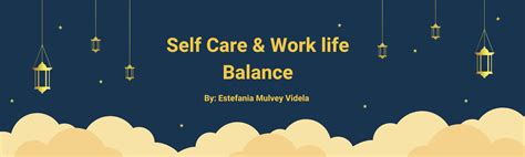 Self-care and work-life balance