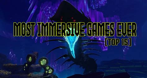 [Top 15] Most Immersive Games To Play in 2023 | Gamers Decide