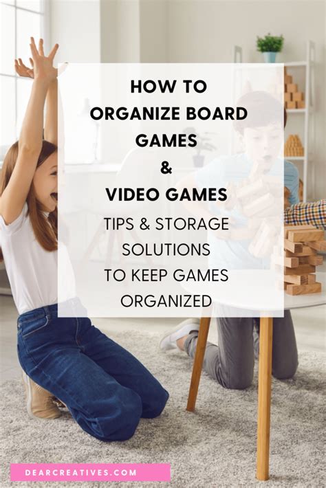 How To Organize Board Games and Video Games Dear Creatives