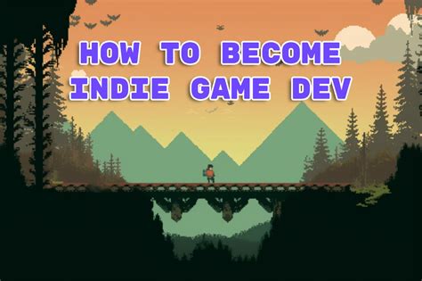 How to Become an Indie Game Developer? - Gamespublisher.com