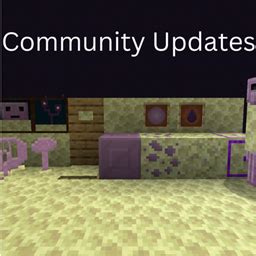 Community Updates - Minecraft Mods - CurseForge