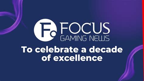 Focus Gaming News to celebrate a decade of excellence