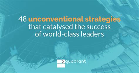 48 unconventional strategies from world-class leaders - Xquadrant