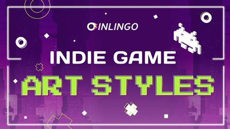 Indie game art styles - comprehensive guide
