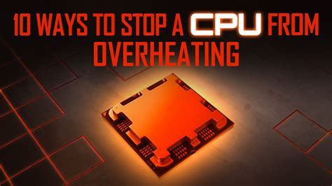 10 Ways to Stop a CPU From Overheating [Ranked]