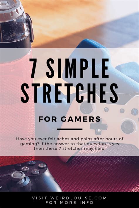 7 Simple Stretches for Gamers - Weird Louise - Wellness