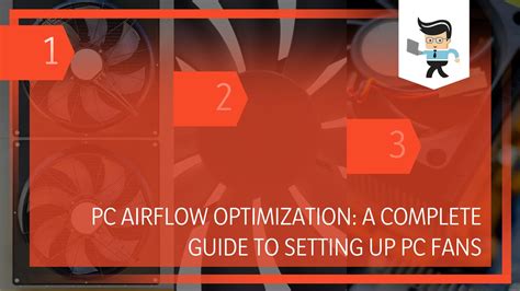 PC Airflow Optimization: A Complete Guide To Setting up PC Fans