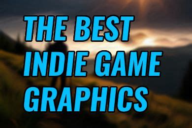 A Visual Treat: The Best Indie Game Graphics - IndieGameCloud