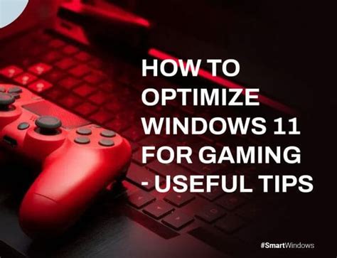 How do I optimize Windows 11 settings for maximum gaming performance and FPS?