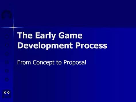 PPT - The Early Game Development Process PowerPoint Presentation, free ...