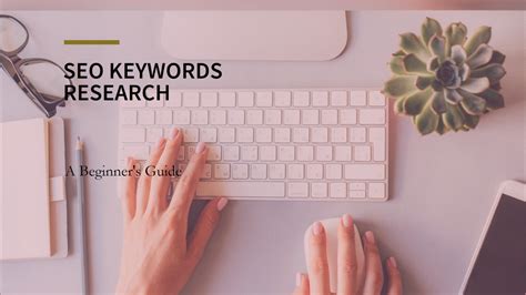 SEO Keywords Research - A Beginner’s Guide