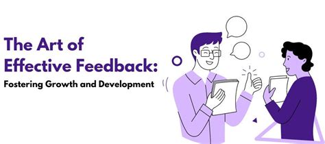 The Art of Effective Feedback: Fostering Growth and Development