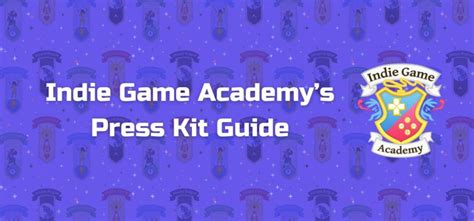 Indie Game Academy on LinkedIn: Press Kit Guide - Indie Game Academy ...